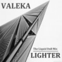VALEKA - Lighter (The Liquid DnB Mix)