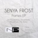 Senya Frost - Parties (Original mix)