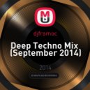 djframoc - Deep Techno Mix (September 2014)