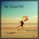 Dj VetLOVE - For Happiness