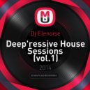 Dj Elenoise - Deep\'ressive House Sessions (vol.1)