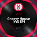 Dj Fly - Groovy House