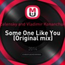 Zelensky and Vladimir Konanchuk - Some One Like You