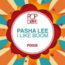 Pasha Lee - I Like Boom (Original Mix)