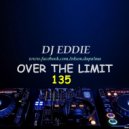 DJ Eddie - Over The Limit 135 ()