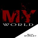 William Stanley - My World (Original Mix)