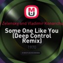 D Zelensky and Vladimir Konanchuk - Some One Like You