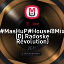 Dj.Joco - #MasHuP#House@Mix