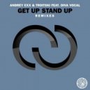 Andrey Exx, Diva Vocal, Troitski - Get Up Stand Up (Spell & Magre Remix)