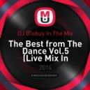 DJ Globus In The Mix - The Best from The Dance Vol.5 (Live Mix In ЧеRDак)