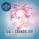 Sia - Chandelier (DJ Nejtrino & DJ Baur Remix) (DJ Nejtrino & DJ Baur Remix)