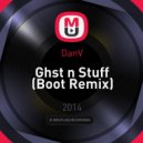DanV - Ghst n Stuff