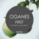 Oganes - First (Platinum Monkey Remix)