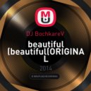DJ BochkareV - beautiful (ORIGINAL MIX)