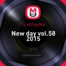 Dj eXTpuMe - New day vol.58 2015 ()