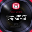 IVAN CHIGO - minus_001277 (Original mix)