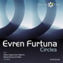 Evren Furtuna - Circles (Sezer Uysal pres. Spennu Remix)