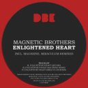 Magnetic Brothers - Enlightened Heart (Magshine Remix)