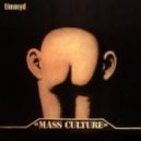 timmyd - Mass Culture