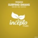 1Touch - Surfing Swans
