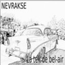 Nevrakse - La tek de bel-air ()