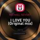 Michael Nevsky - I Love You