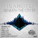 Strangers - Beneath The City (Silent H! Remix)