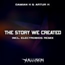 Damian K & Artur K - The Story We Created (Electrobios Remix)