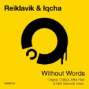 Reiklavik & Iqcha - Without Words (Mike Flyer Remix)