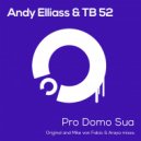 Andy Elliass & TB 52 - Pro Domo Sua (Mike van Fabio & Araya Remix) (Mike van Fabio & Araya Remix)