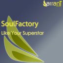 SoulFactory - Like Your Superstar (Radio edit)