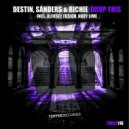 Destin & Sanders & Richie - Drop This