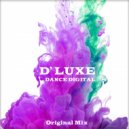 D\' Luxe - Digital Dance (Original Mix)