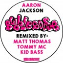 Aaron Jackson - Bubble Goose (Matt Thomas Remix)