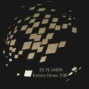 DJ PLAMEN - Fashion House 2015