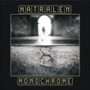 matralen - Monochrome ()