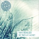 Yan Brauer & Salla - She Takes My Money (Hot Bullet Remix)