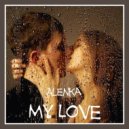 ALЁnka - My Love