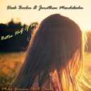 Dash Berlin & Jonathan Mendelsohn - Better Half Of Me