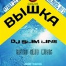 Dj Slim Line - Вышка Vol.2 (06.02..2015 Club London Start 22 - 00)