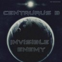 Centaurus B - Invisible Enemy