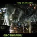 Tony Christopher - Electropolis ()