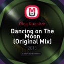 Oleg Quantize - Dancing on The Moon