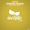 1Touch - Surfing Swans (Zage Remix)
