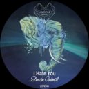 I Hate You - I'm An Animal