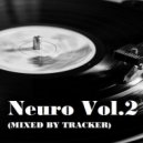 Tracker - N E U R O Vol.2 (mixed by Tracker)
