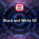 DJ Kot - Black and White 50 ()