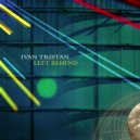 Ivan Tristan - Left Behind