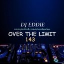 DJ Eddie - Over The Limit 143 ()