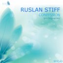 Ruslan Stiff - Confession